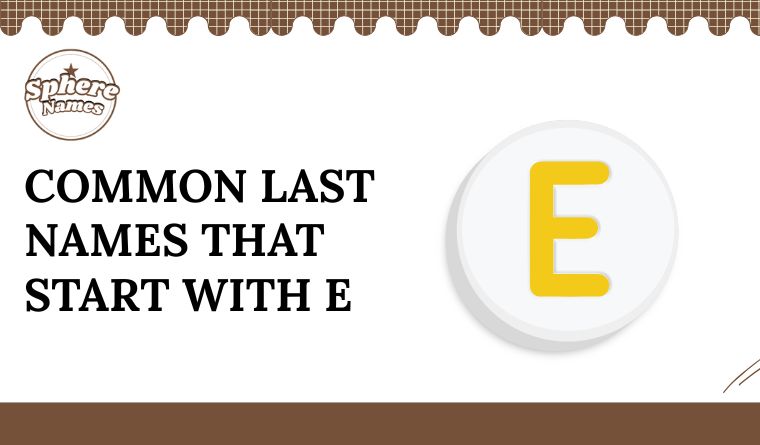 Common Last Names That Start With E