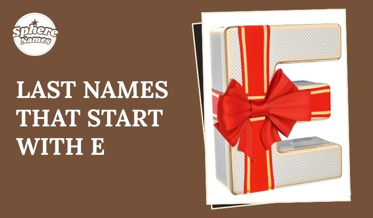 Last Names That Start With E