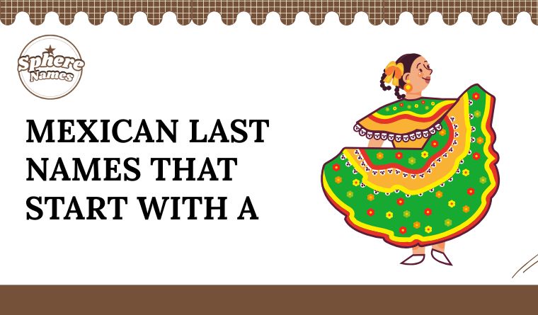 Mexican Last Names That Start With A