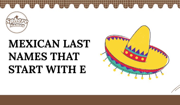 Mexican Last Names That Start With E