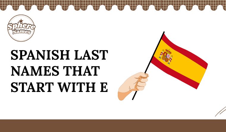 Spanish Last Names That Start With E