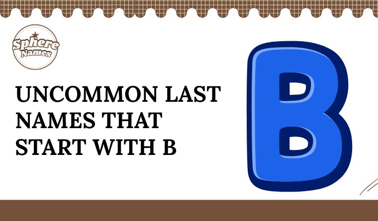 Uncommon Last Names That Start With B