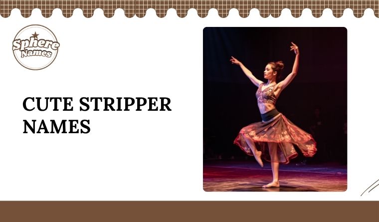 Cute Stripper Names