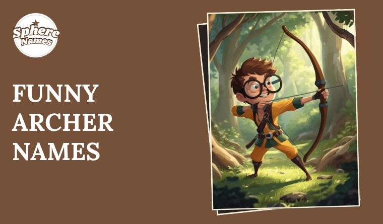 Funny Archer Names