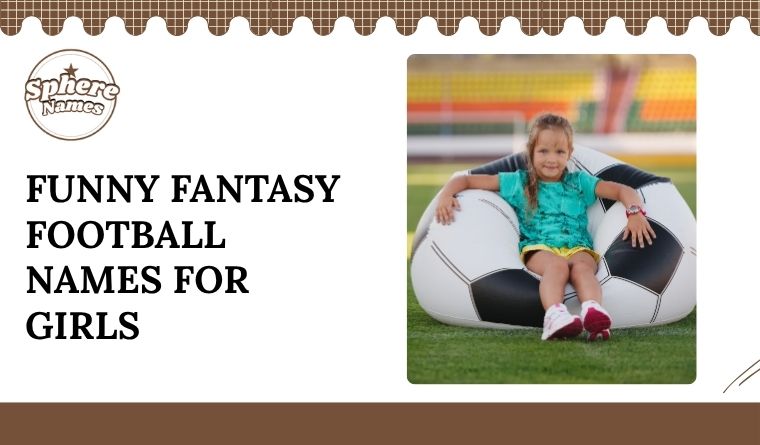 Funny Fantasy Football Names for Girls