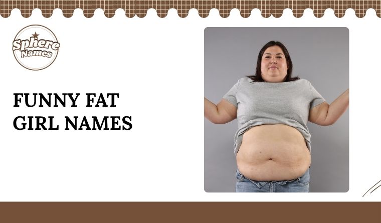 Funny Fat Girl Names