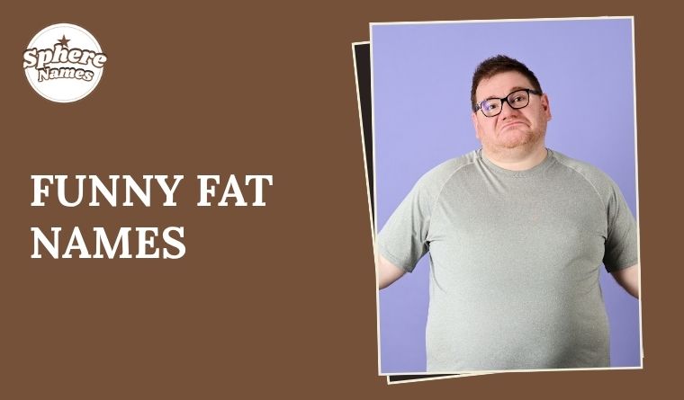 Funny Fat Names