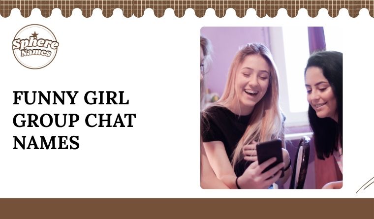 Funny Girl Group Chat Names