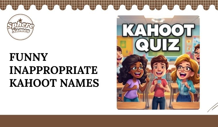 Funny Inappropriate Kahoot Names