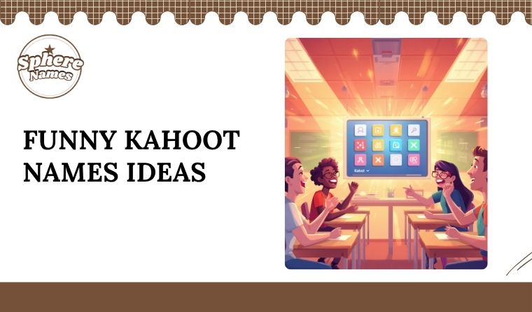 Funny Kahoot Names Ideas