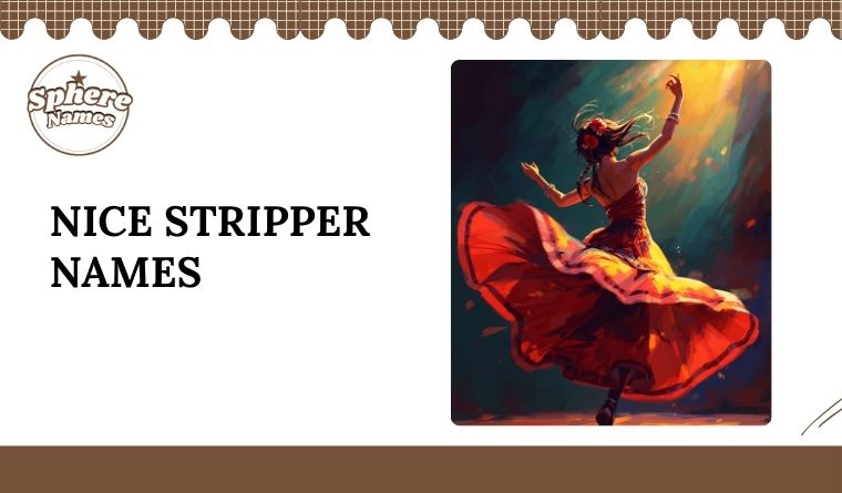 Nice Stripper Names