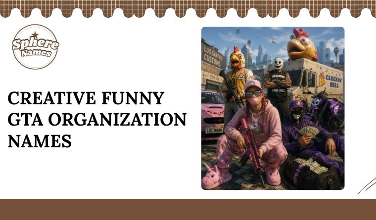 Creative Funny GTA Organization Names