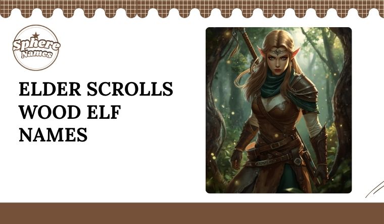 Elder Scrolls Wood Elf Names