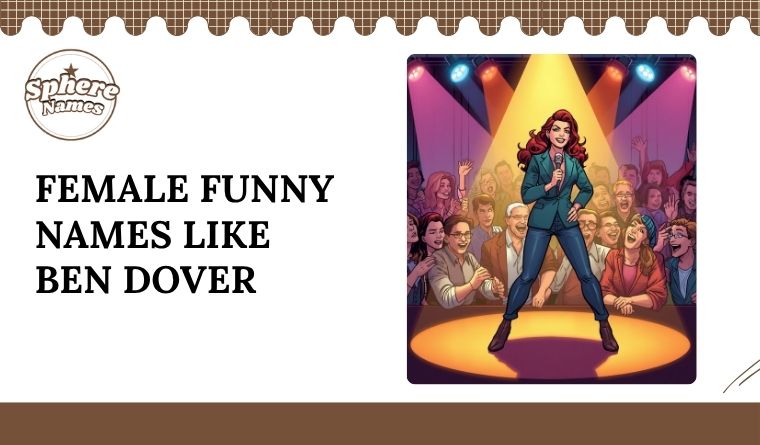 Female Funny Names Like Ben Dover
