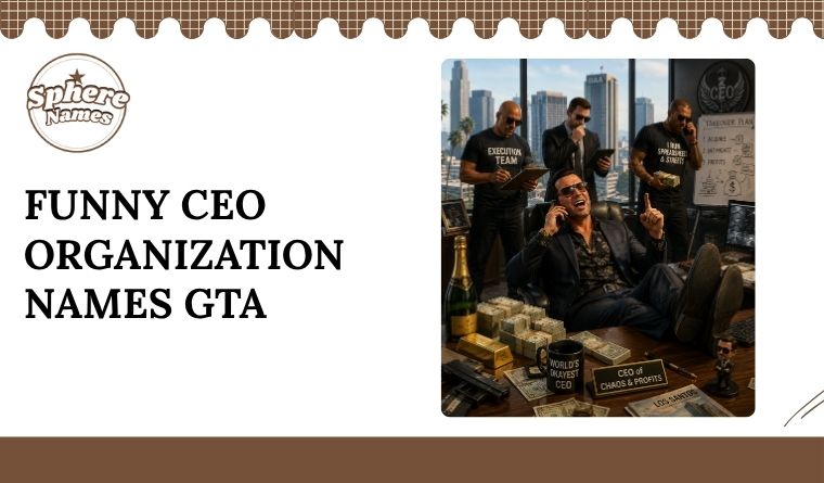 Funny CEO Organization Names GTA