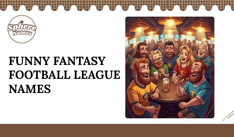 Funny Fantasy Football League Names