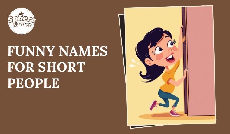 Funny Names for Short People