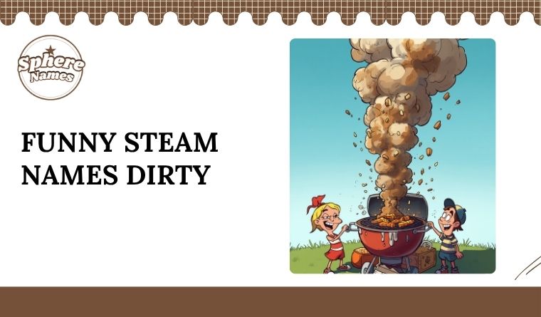 Funny Steam Names Dirty
