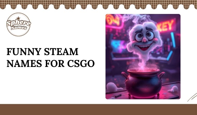 Funny Steam Names For CSGO