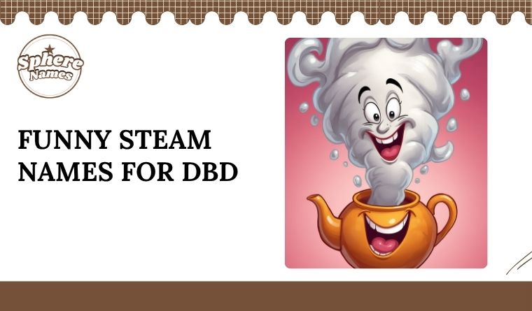 Funny Steam Names For DBD