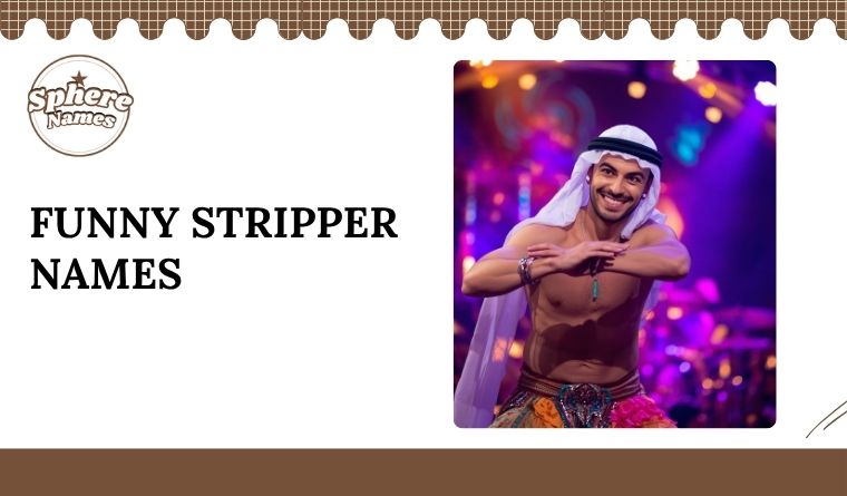Funny Stripper Names