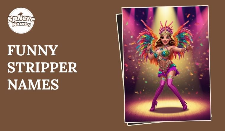Funny Stripper Names
