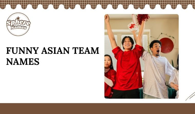 Funny Asian Team Names