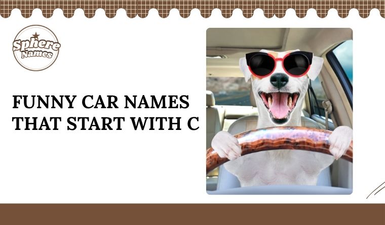 Funny Car Names That Start With C