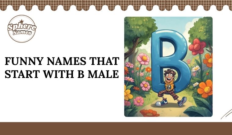 Funny Names That Start With B Male