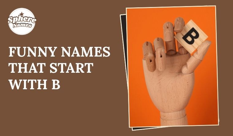 Funny Names That Start With B