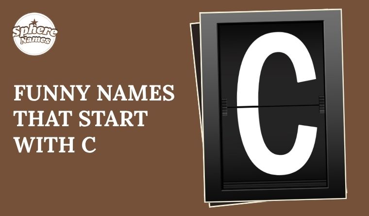 Funny Names That Start With C