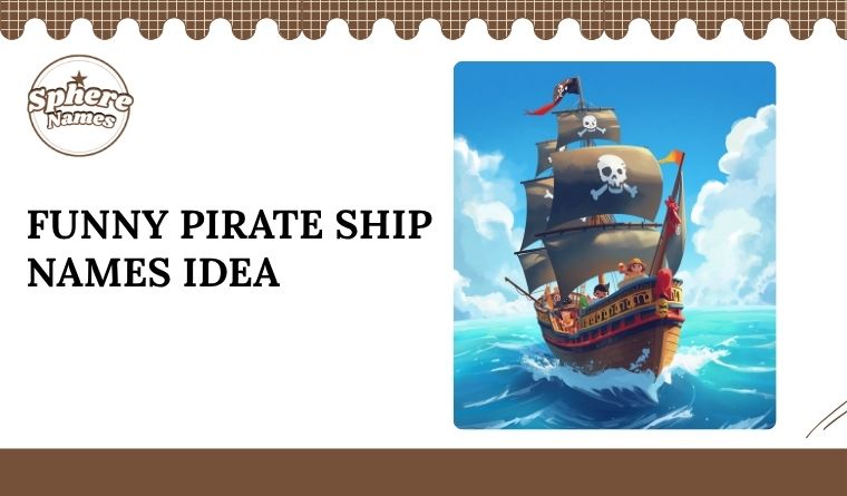 Funny Pirate Ship Names Idea