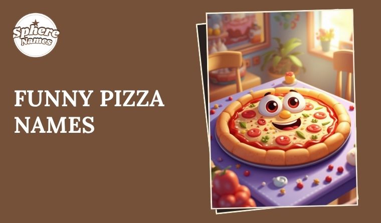 Funny Pizza Names