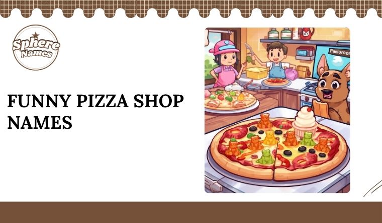 Funny Pizza Shop Names